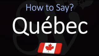 How to Pronounce Québec CORRECTLY French amp English Pronunciation [upl. by Otilegna]