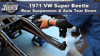 JBugs  1971 VW Super Beetle  Rear Suspension amp Axle Tear Down [upl. by Arleen]