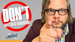 Dont Buy These Bourbons [upl. by Naneek]