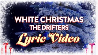 The Drifters  White Christmas Lyrics [upl. by Anatol]