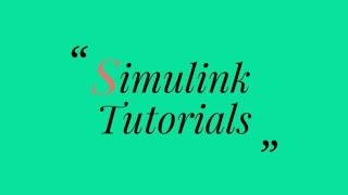 Simulink Tutorial  Tutorial 2  Basics [upl. by Eldwon]