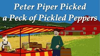 Peter Piper Picked a Peck of Pickled Peppers  Tongue Twisters [upl. by Drahser]