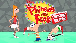 Christmas Vacation Theme Song  Phineas and Ferb  Disney XD [upl. by Orodisi618]