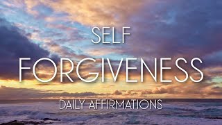 Self Forgiveness Affirmations  Guided Meditation for Forgiveness [upl. by Einneg]