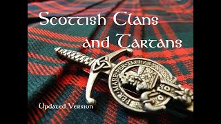 Scottish Clans and Tartans  Updated Version [upl. by Jenifer]