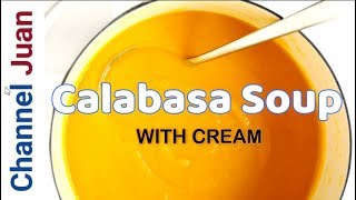 How to cook Kalabasa Calabasa  Squash Soup a la Panlasang Pinoy2019 [upl. by Ahseyi]