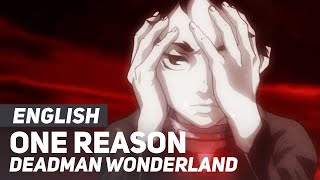 Deadman Wonderland  quotOne Reasonquot FULL Opening  AmaLee ver [upl. by Adnoryt]