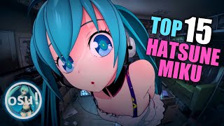 TOP 15 SONGS HATSUNE MIKU ON OSU [upl. by Swetlana]