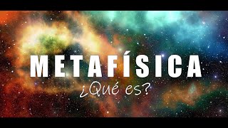 ¿QUÉ ES LA METAFÍSICA [upl. by Favien]