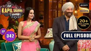 Gadar 2 Ke Saath Masti  Sunny Deol Ameesha Patel  The Kapil Sharma Show S2  Ep 342  NEW FE [upl. by Hewet761]