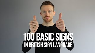 100 Basic Signs in British Sign Language BSL [upl. by Lallage]