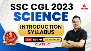 SSC CGL 2023  SSC CGL SCIENCE  Syllabus Introduction  By Sushant Sharma  Class 1 [upl. by Atat294]