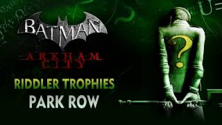 Batman Arkham City  Riddler Trophies  Park Row [upl. by Zipnick]