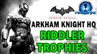 Batman Arkham Knight  Arkham Knight HQ  All Riddler Trophy Locations [upl. by Kcirneh]