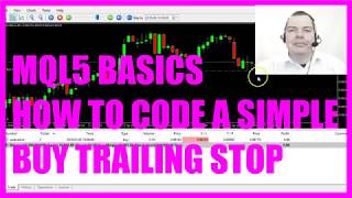 LEARN MQL5 TUTORIAL BASICS  26 HOW TO CODE A SIMPLE BUY TRAILING STOP [upl. by Breban]