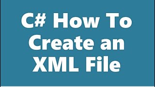 C How To Create XML File Part 1 [upl. by Neerroc540]