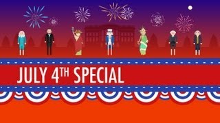 History of the 4th of July Crash Course US History Special [upl. by Benzel]