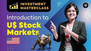 Introduction to US Stock Markets  Investment Masterclass [upl. by Attolrahc]