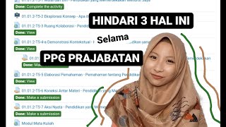 3 Hal yang Harus Dihindari saat PPG PRAJABATAN [upl. by Aihtela]