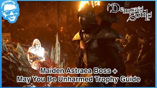 Maiden Astraea Boss Fight  May You Be Unharmed Trophy Guide  Demons Souls Remake 4k HDR [upl. by Jelene862]