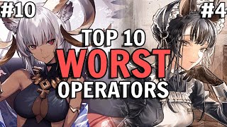 Top 10 WORST Operators In Arknights [upl. by Akima650]