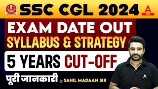 SSC CGL Exam Date 2024  SSC CGL Syllabus Strategy ExamPattern Last 5 Years CutOff Details [upl. by Aiuqat]