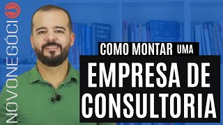 Como Montar uma Empresa de Consultoria [upl. by Guenzi]