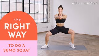 How To Do A Sumo Squat  The Right Way  WellGood [upl. by Holmun]