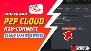 How To Add P2P Cloud HikConnect Hikvision On IVMS 4200 [upl. by Eimmit]