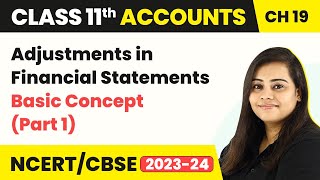 Adjustments in Financial Statements  Basic Concept Part 1  Class 11 Accounts 202223 [upl. by Malvino]