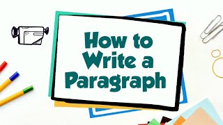 How to Write a Paragraph [upl. by Suilenroc979]