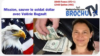 Mission sauver le soldat dollar avec Valérie Bugault [upl. by Etnoed]