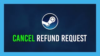 Steam How to Cancel a Refund Reqeust [upl. by Ahsenre]