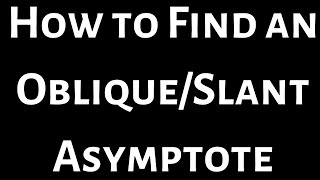 Finding an ObliqueSlant Asymptote using Long Division [upl. by Socha]