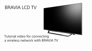 Sony BRAVIA  How to connect the BRAVIA TV to a wireless network [upl. by Higbee418]