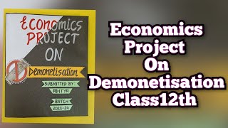 Economics Project on Demonetisation in India Class12th CBSE 202324 [upl. by Tal]