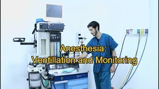 Anesthesia Ventilation and Monitoring [upl. by Llekcor]