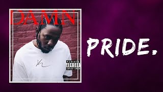 Kendrick Lamar  PRIDE Lyrics [upl. by Laidlaw]