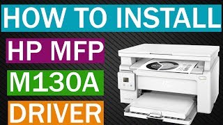 How To Install HP Laserjet Pro MFP M130a Driver in Computer [upl. by Henig]