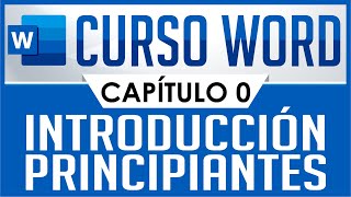 Curso Word  Capitulo 0 Introducción para principiantes [upl. by Sadira607]