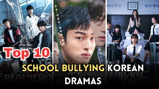 Top 10 School Bullying Korean Dramas List [upl. by Tennes458]