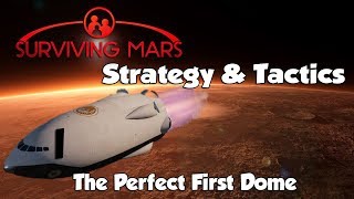 Surviving Mars Strategy amp Tactics The Perfect First Dome [upl. by Polloch]