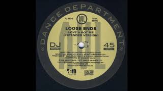 Loose Ends  Loves Got Me Extended Version [upl. by Golden]