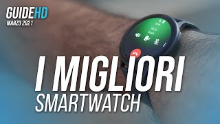 I MIGLIORI SMARTWATCH con notifiche e chiamate  Marzo 2021 [upl. by Rosenzweig]