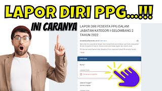 Cara lapor diri PPG 2022  cara lapor diri ke LPTK PPG [upl. by Flowers]