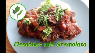 Ossobuco mit Gremolata quotalla milanesequot [upl. by Eanahs]