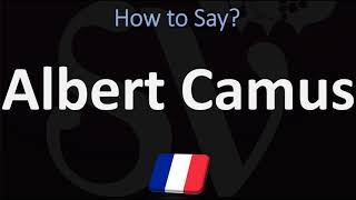 How to Pronounce Albert Camus  French amp English Pronunciation [upl. by Marven829]