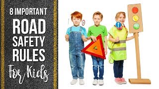 8 Road Safety Rules for Kids [upl. by Horwitz189]