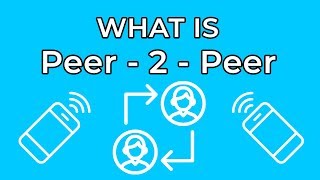 What Is PeerToPeer P2P [upl. by Lewert]