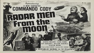 COMMANDO CODY IN RADAR MEN FROM THE MOON 1952  Episode 1 of 12 [upl. by Nuoras]